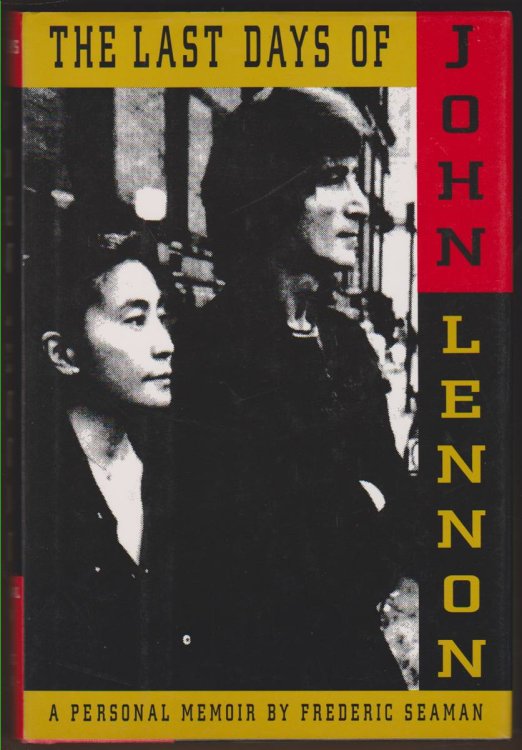 THE LAST DAYS OF JOHN LENNON A Personal Memoir