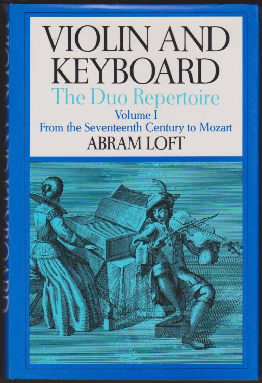 VIOLIN AND KEYBOARD The Duo Repertoire: Volume I: from the Seventeenth Century to Mozart