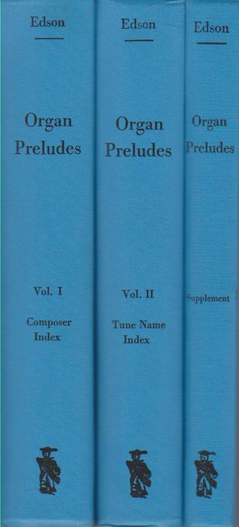 ORGAN-PRELUDES (IN TWO VOLUMES, WITH SUPPLEMENT) An Index to Compositions on Hymn Tunes, Chorales, Plainsong Melodies, Gregorian Tunes and Carols