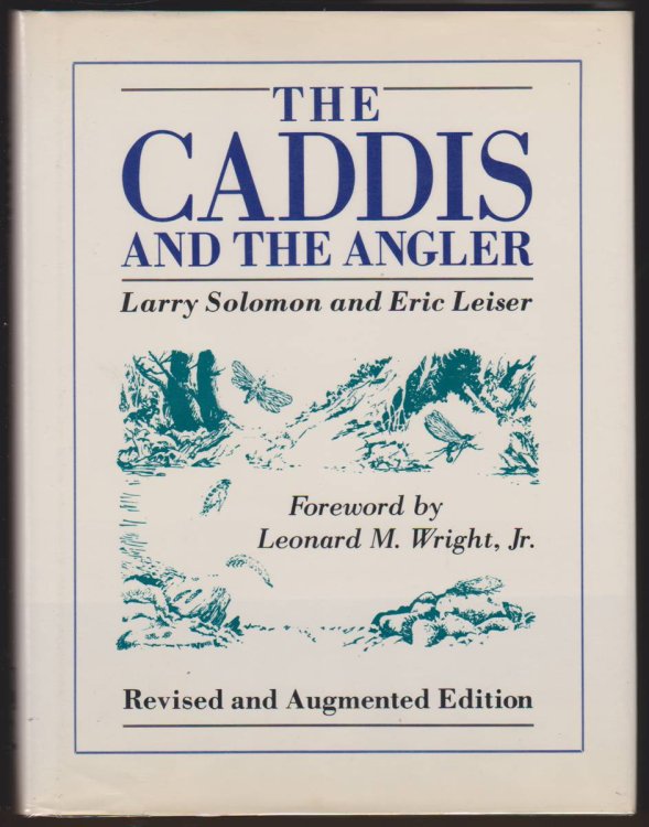 THE CADDIS AND THE ANGLER