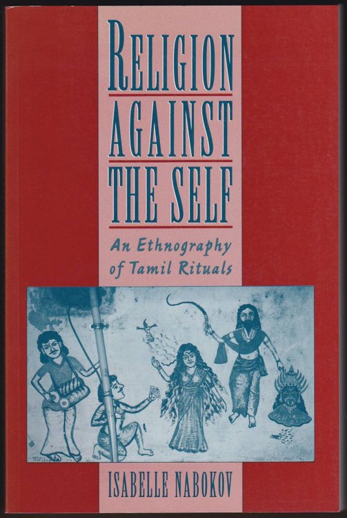 RELIGION AGAINST THE SELF An Ethnography of Tamil Rituals