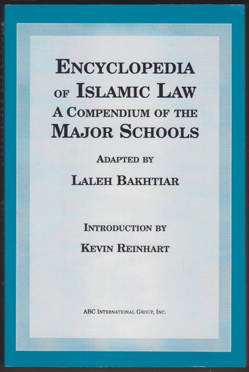 Image for ENCYCLOPEDIA OF ISLAMIC LAW A Compendium of the Major Schools ENCYCLOPEDIA OF ISLAMIC LAW A Compendium of the Major Schools