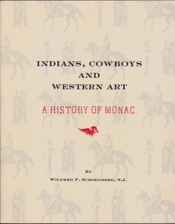 INDIANS, COWBOYS AND WESTERN ART A History of MONAC