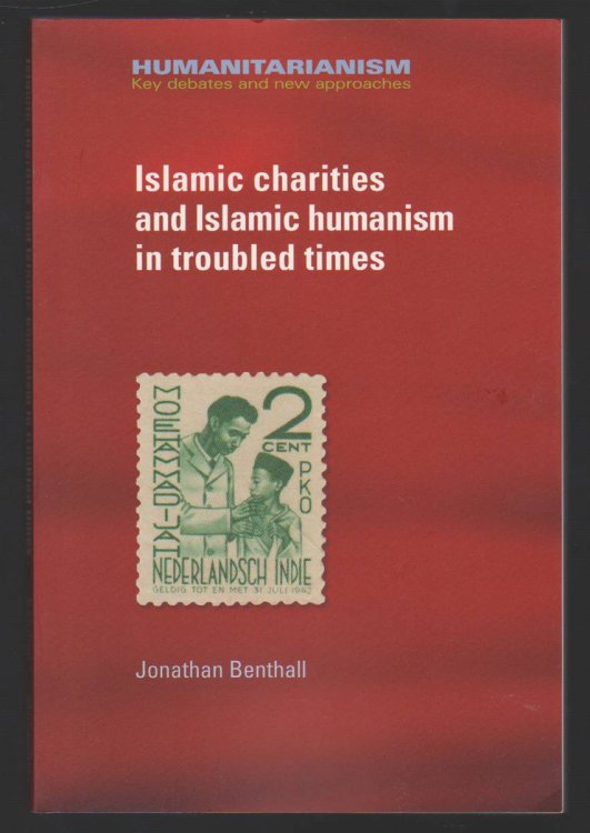 ISLAMIC CHARITIES AND ISLAMIC HUMANISM IN TROUBLED TIMES