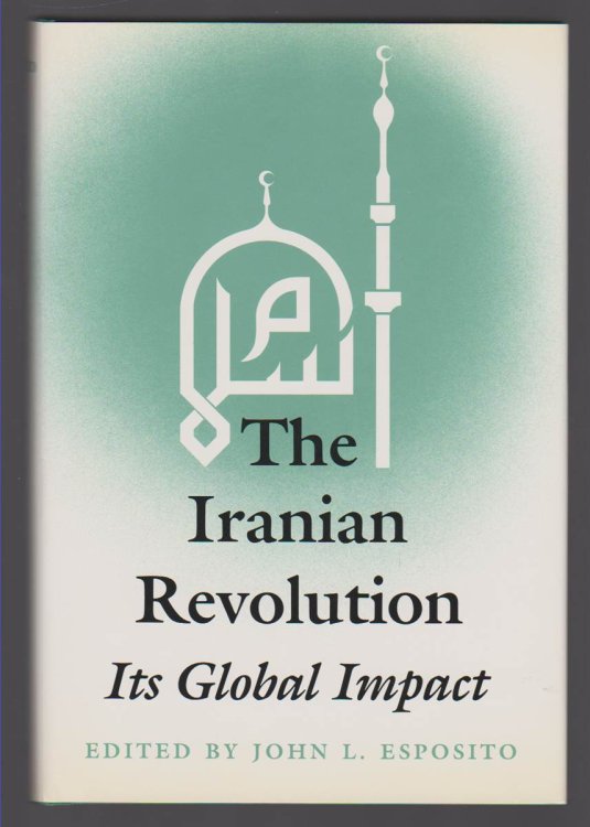THE IRANIAN REVOLUTION Its Global Impact