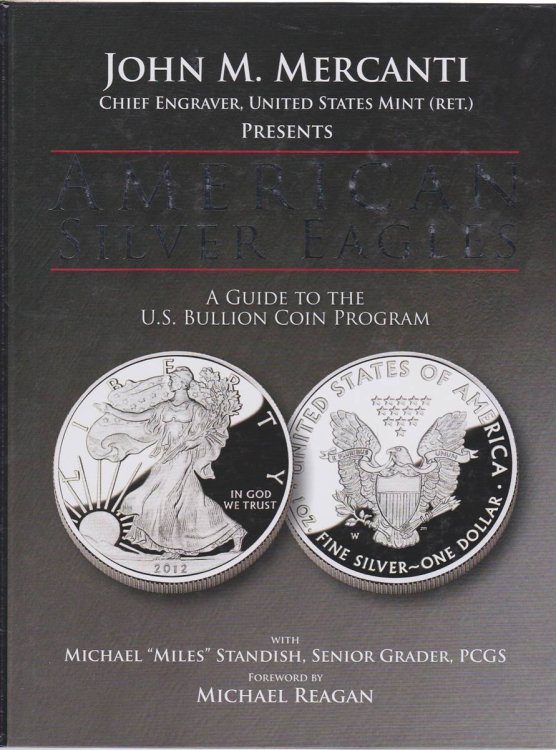 AMERICAN SILVER EAGLES A Guide to the U. S. Bullion Coin Program