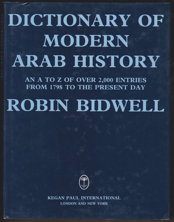DICTIONARY OF MODERN ARAB HISTORY