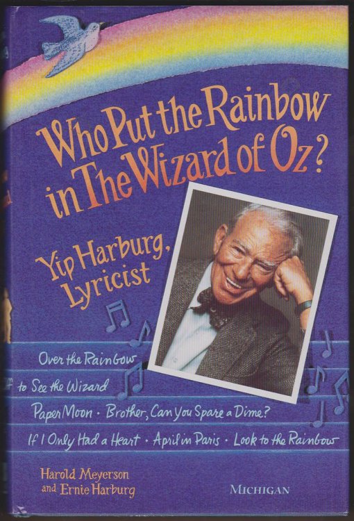 WHO PUT THE RAINBOW IN THE WIZARD OF OZ Yip Harburg, Lyricist