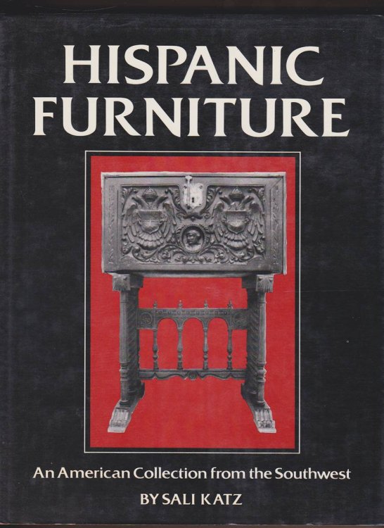 HISPANIC FURNITURE An American Collection from the Southwest