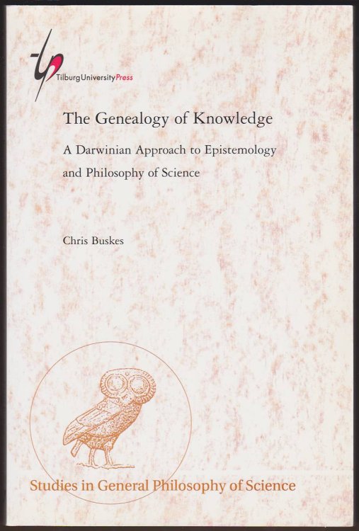 THE GENEALOGY OF KNOWLEDGE A Darwinian Approach to Epistemology and Philosophy of Science