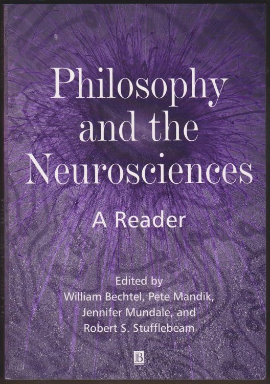 PHILOSOPHY AND THE NEUROSCIENCES A Reader