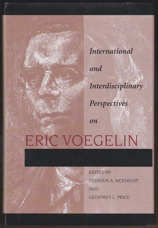 INTERNATIONAL AND INTERDISCIPLINARY PERSPECTIVES ON ERIC VOEGELIN