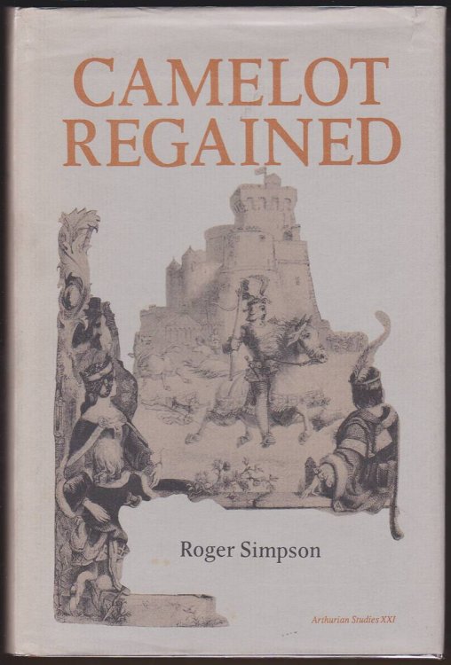 CAMELOT REGAINED The Arthurian Revival and Tennyson 1800-1849
