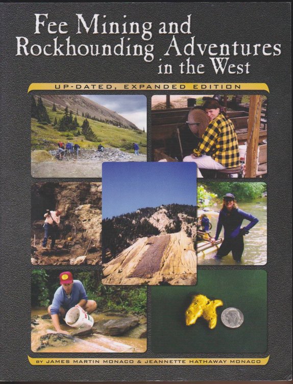 FEE MINING AND ROCKHOUNDING ADVENTURES IN THE WEST