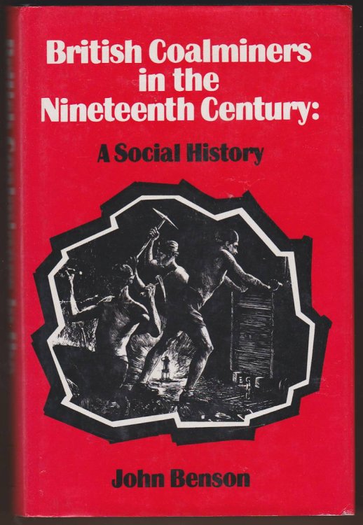 BRITISH COALMINERS IN THE NINETEENTH CENTURY