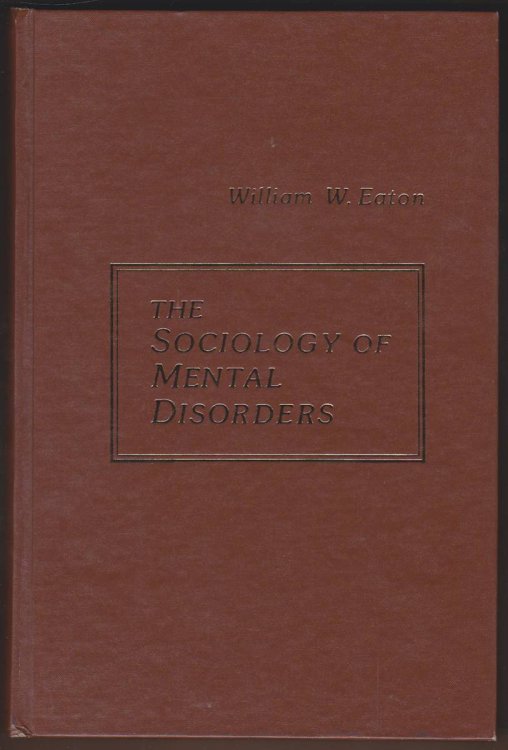 THE SOCIOLOGY OF MENTAL DISORDERS