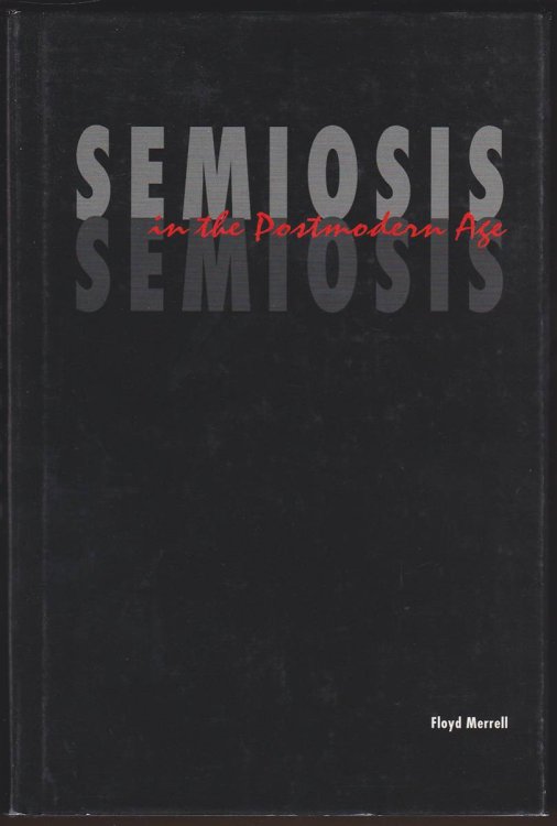 SEMIOSIS IN THE POSTMODERN AGE