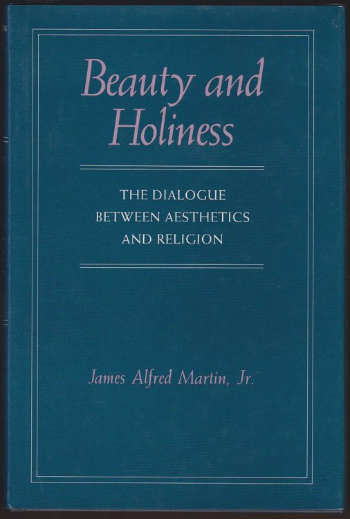 BEAUTY AND HOLINESS The Dialogue between Aesthetics and Religion