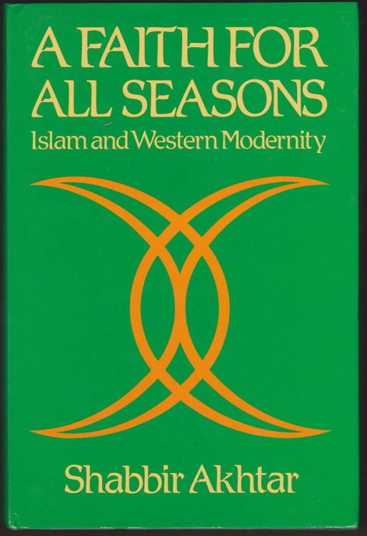 FAITH FOR ALL SEASONS Islam and Western Modernity