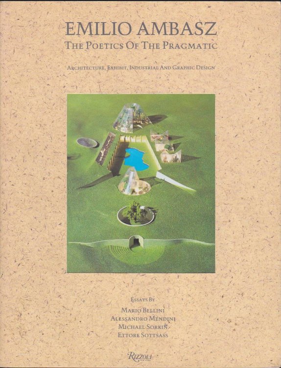 EMILIO AMBASZ The Poetics of the Pragmatic