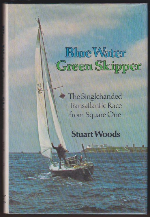 BLUE WATER GREEN SKIPPER The Singlehanded Transatlantic Race from Square One