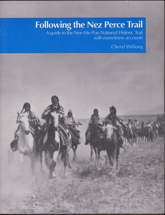 Image for FOLLOWING THE NEZ PERCE TRAIL FOLLOWING THE NEZ PERCE TRAIL