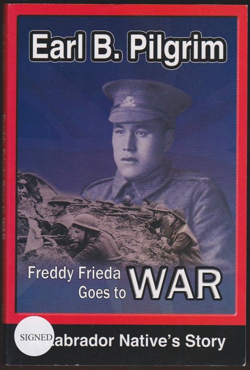Image for FREDDY FREIDA GOES TO WAR A Labrador Native's Story FREDDY FREIDA GOES TO WAR A Labrador Native's Story