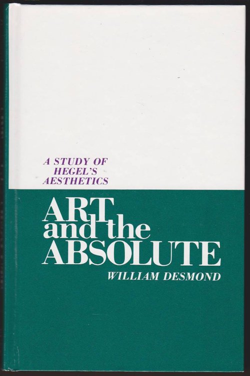 Image for ART AND THE ABSOLUTE A Study of Hegel's Aesthetics ART AND THE ABSOLUTE A Study of Hegel's Aesthetics
