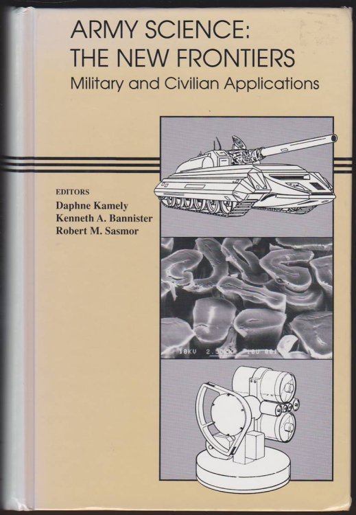 ARMY SCIENCE The New Frontiers : Military and Civilian Applications
