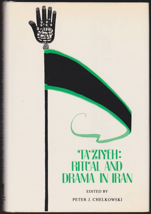 TA'ZIYEH Ritual and Drama in Iran