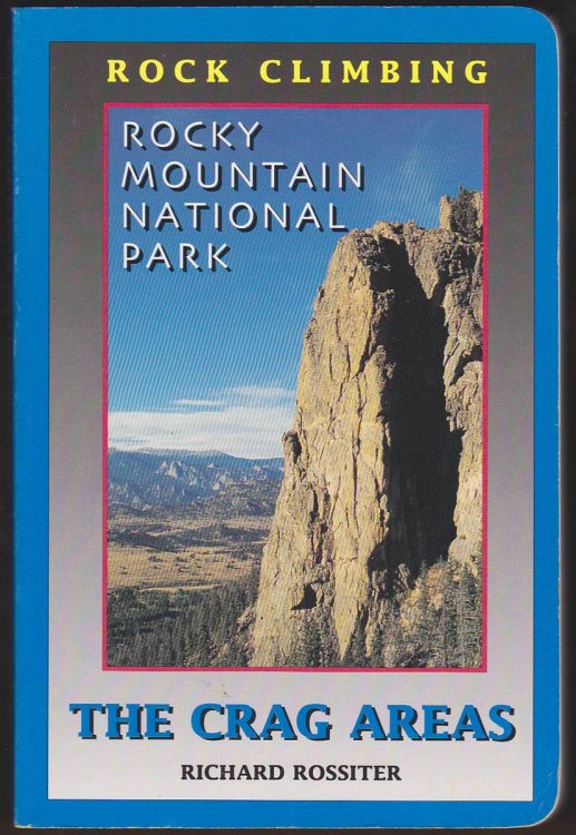 ROCK CLIMBING ROCKY MOUNTAIN NATIONAL PARK The Crag Areas