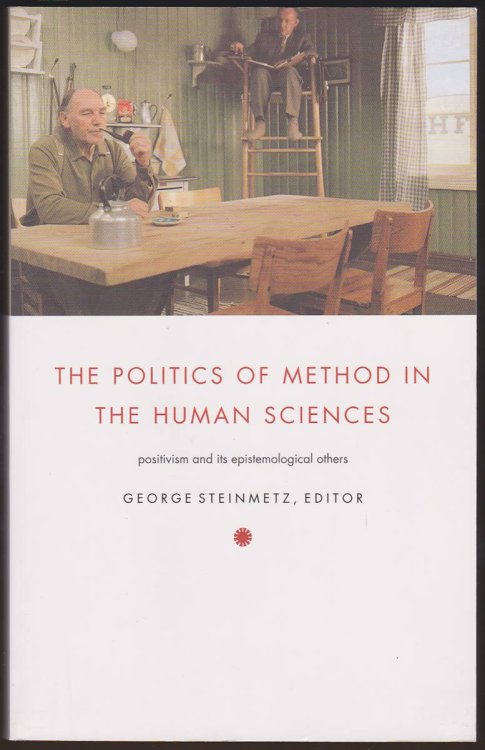 THE POLITICS OF METHOD IN THE HUMAN SCIENCES Positivism and its Epistemological Others