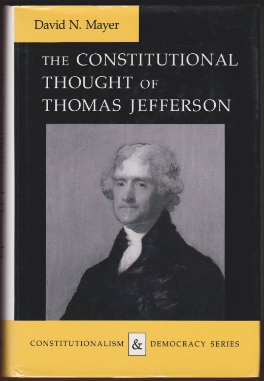 THE CONSTITUTIONAL THOUGHT OF THOMAS JEFFERSON