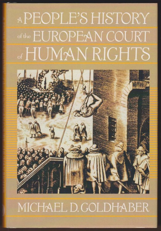 A PEOPLE'S HISTORY OF THE EUROPEAN COURT OF HUMAN RIGHTS