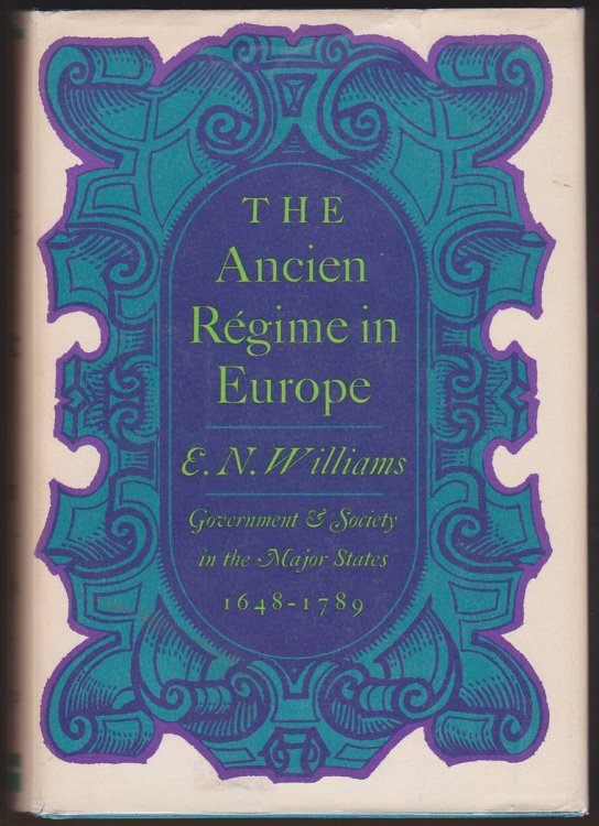 THE ANCIEN REGIME IN EUROPE Government and Society in the Major States, 1648-1789