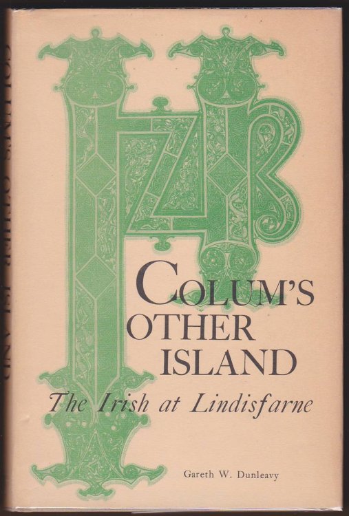 COLUM'S OTHER ISLAND The Irish At Lindisfarne