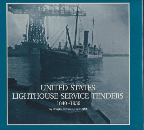 U. S. LIGHTHOUSE SERVICE TENDERS 1840-1939