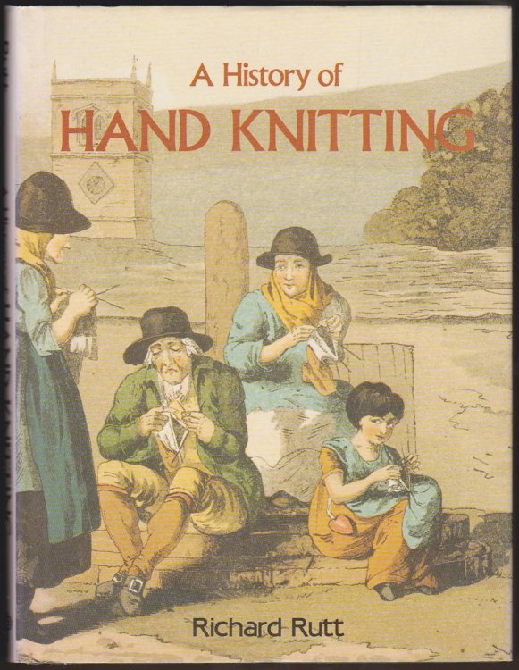 A HISTORY OF HAND KNITTING