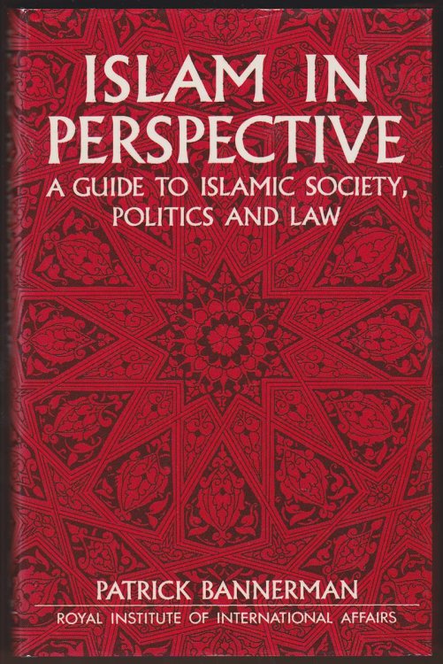 ISLAM IN PERSPECTIVE A Guide to Islamic Society, Politics and Law