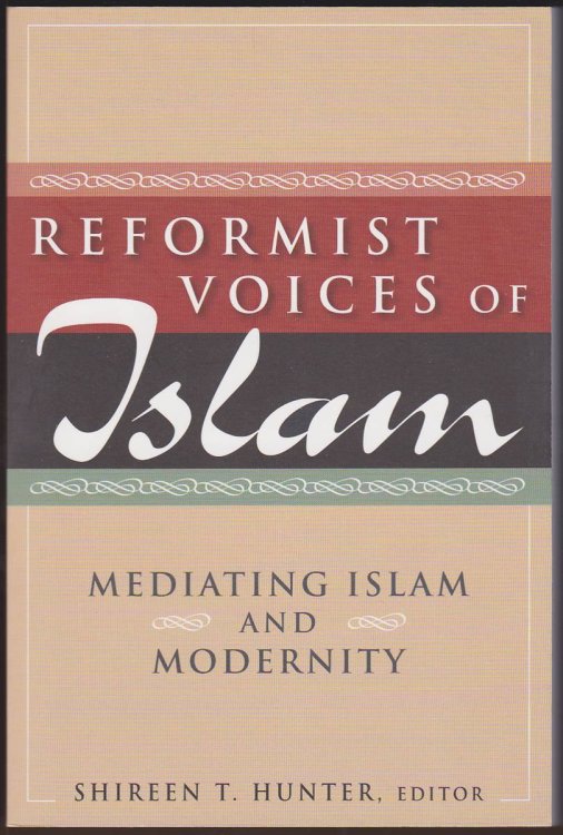 REFORMIST VOICES OF ISLAM Mediating Islam and Modernity