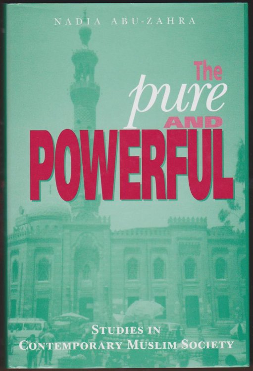 THE PURE AND POWERFUL Studies in Contemporary Muslim Society