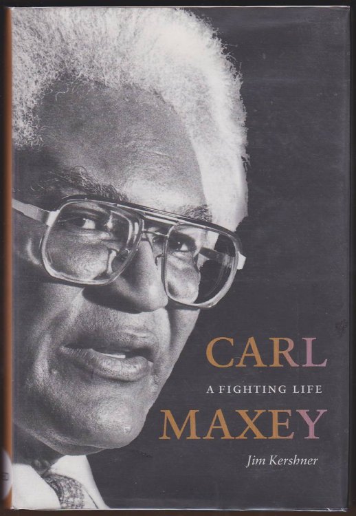 CARL MAXEY A Fighting Life