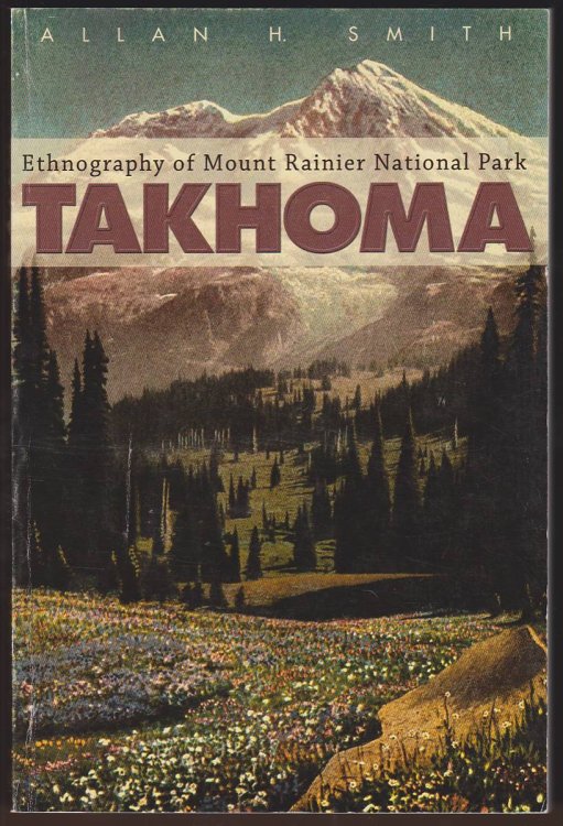TAKHOMA Ethnography of Mount Rainier National Park
