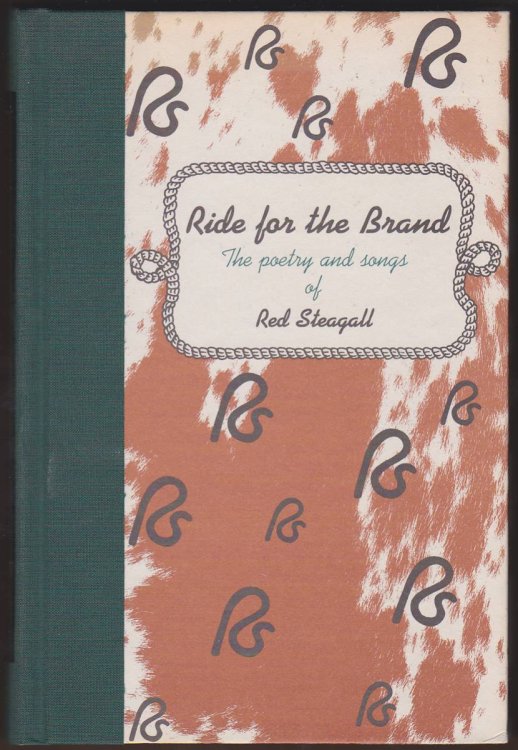 RIDE FOR THE BRAND The Poetry and Songs of Red Steagall
