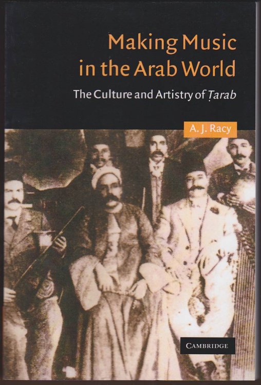 MAKING MUSIC IN THE ARAB WORLD The Culture and Artistry of Tarab