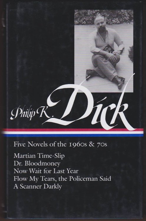 PHILIP K. DICK Five Novels of the 1960s & 70s