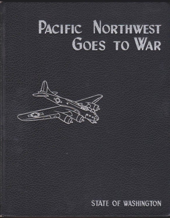 THE PACIFIC NORTHWEST GOES TO WAR