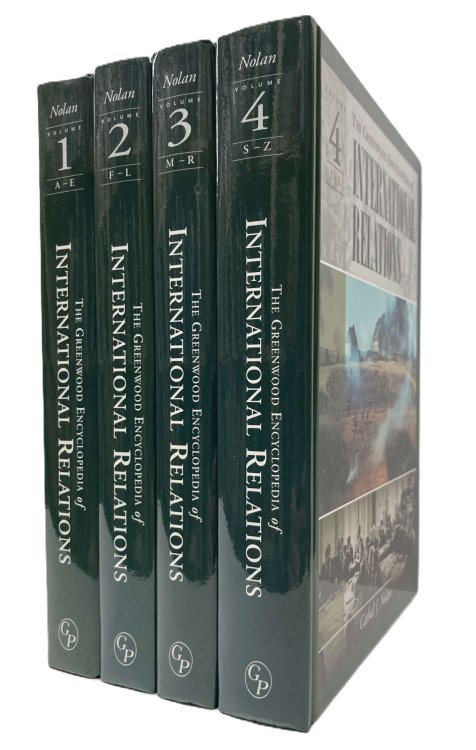 GREENWOOD ENCYCLOPEDIA OF INTERNATIONAL RELATIONS (4 VOLUME SET) [Volumes I, II, III and IV]