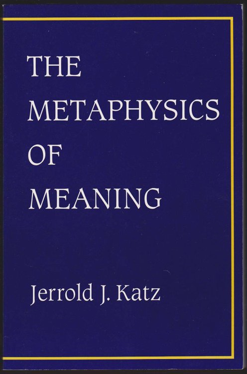 THE METAPHYSICS OF MEANING