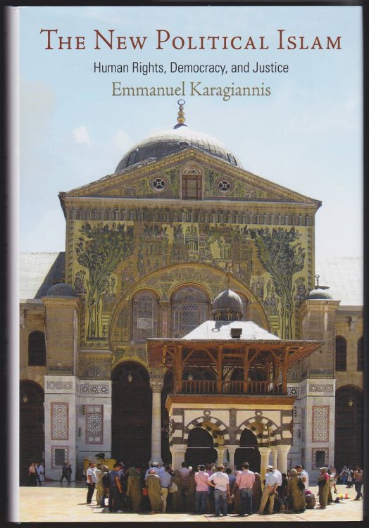 THE NEW POLITICAL ISLAM Human Rights, Democracy, and Justice